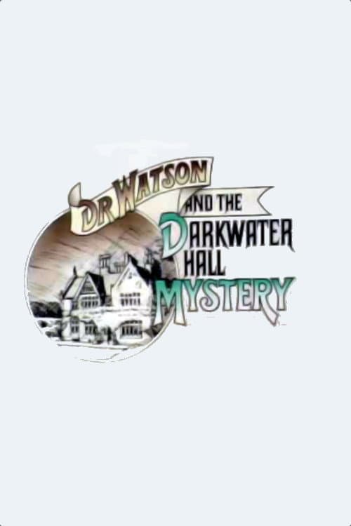 Poster for Dr. Watson and the Darkwater Hall Mystery