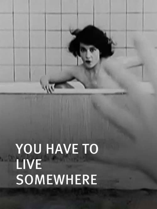 Poster for You Have to Live Somewhere