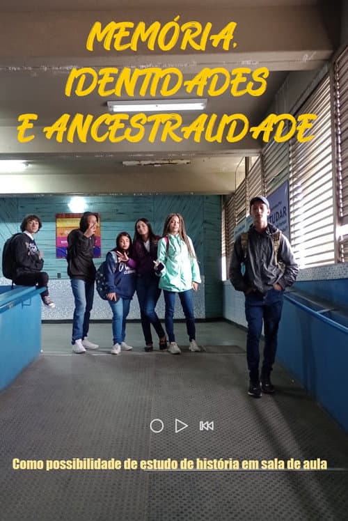 Постер до фільму «Memória, identidades e ancestralidade como possibilidade do estudo de história em sala de aula»