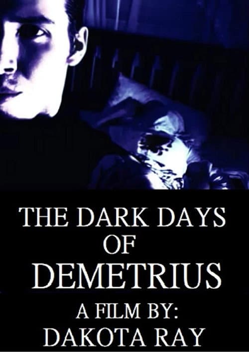 Постер до фільму «The Dark Days of Demetrius»