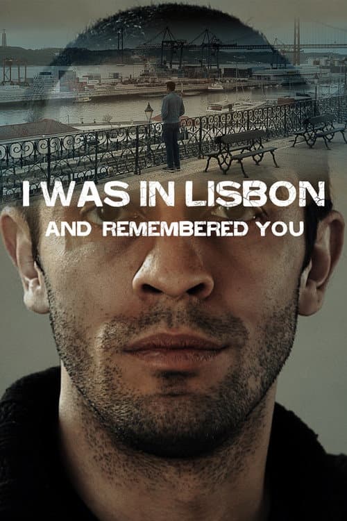 Poster for I Was in Lisbon and Remembered You