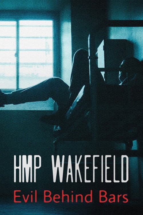 Poster for HMP Wakefield: Evil Behind Bars