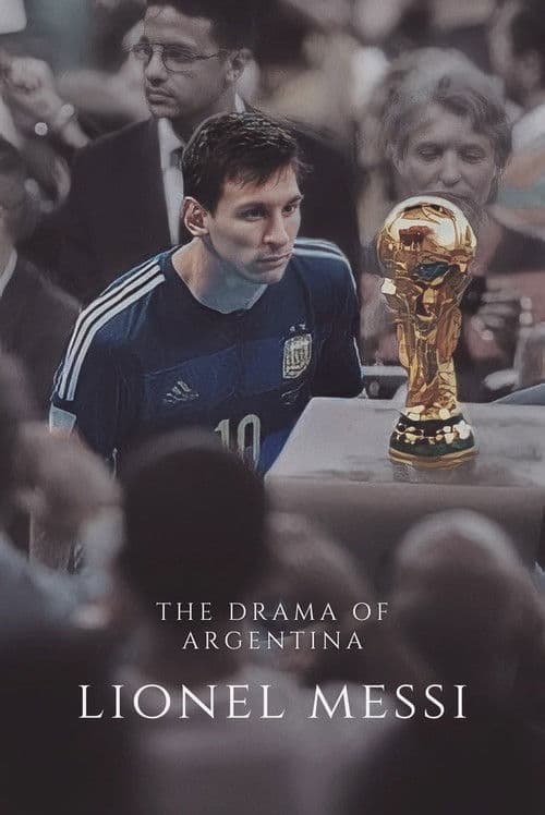 Постер до фільму «Lionel Messi - The Drama of Argentina»
