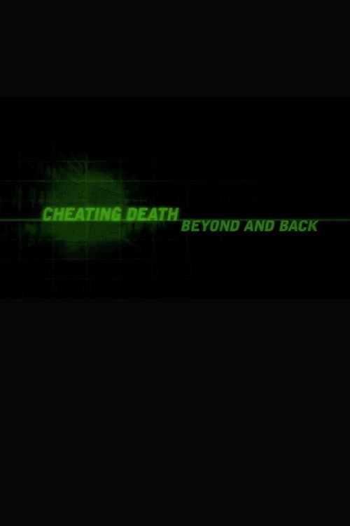 Poster for Cheating Death: Beyond and Back