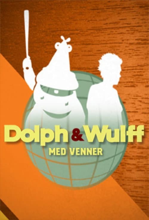 Poster for Dolph & Wulff med venner