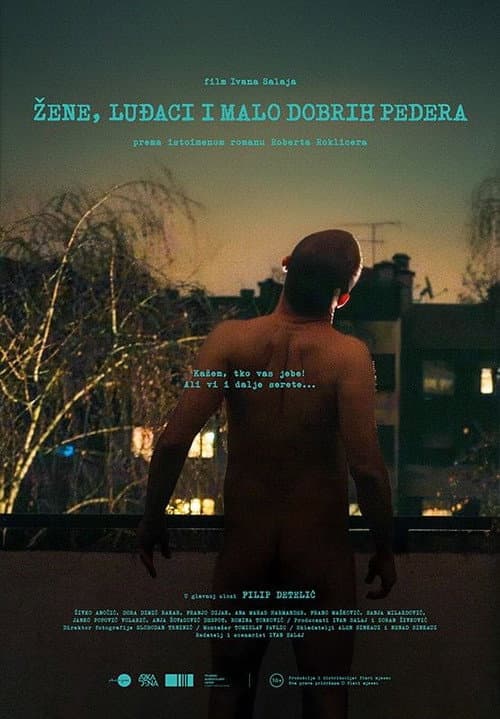 Poster for Žene, luđaci i malo dobrih pedera