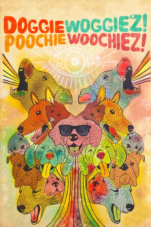 Poster for Doggiewoggiez! Poochiewoochiez!