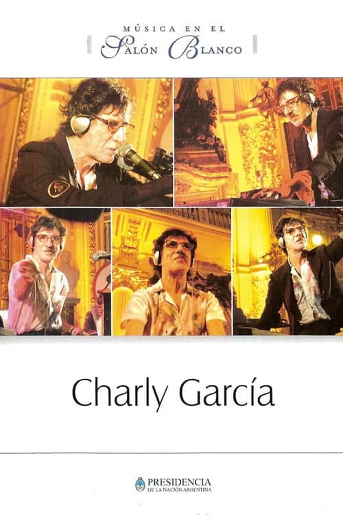 Poster for Charly García: Música en el Salón Blanco
