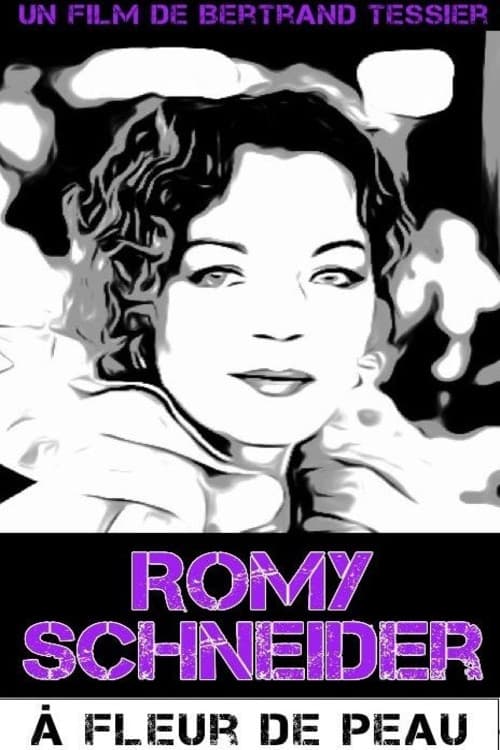 Poster for Romy Schneider, à fleur de peau
