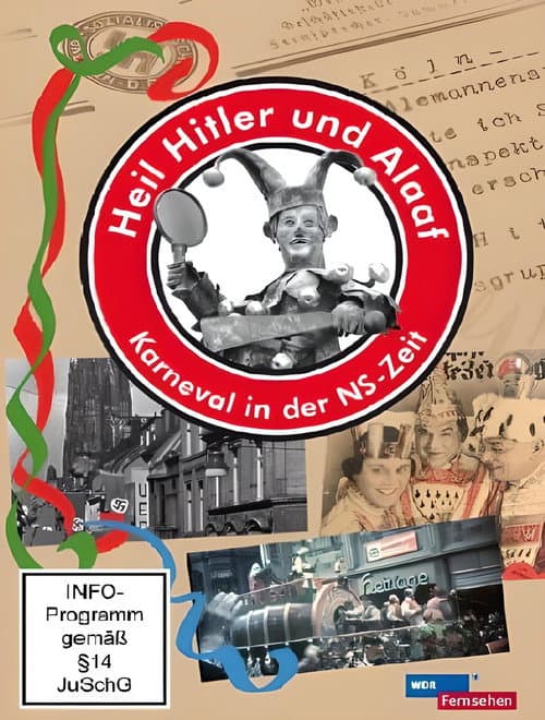 Poster for Heil Hitler und Alaaf! Karneval in der NS-Zeit