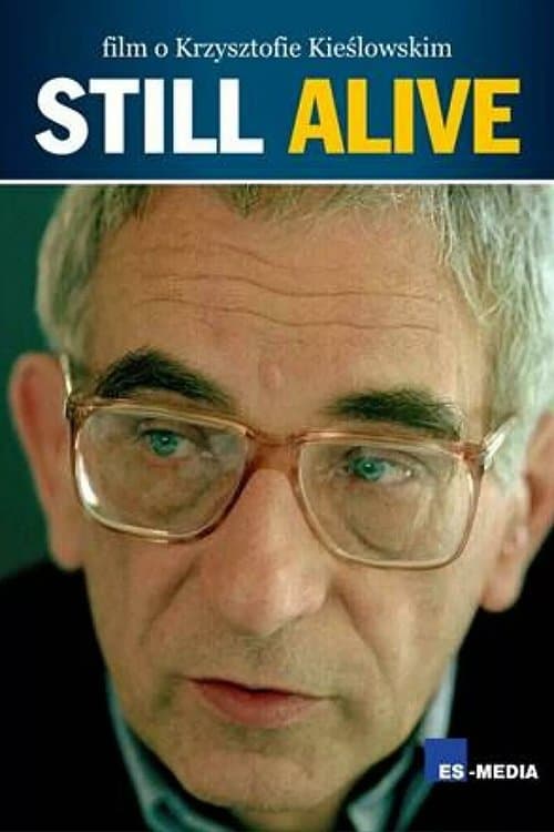 Poster for Still Alive: A Film About Krzysztof Kieslowski