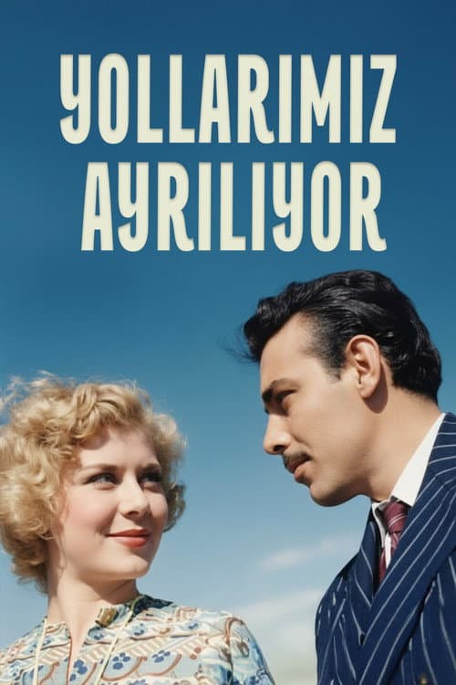 Постер до фільму «Yollarımız Ayrılıyor»