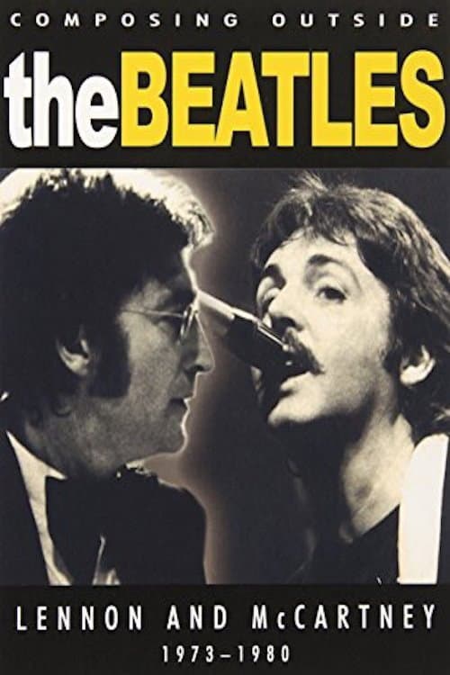 Poster for Composing Outside The Beatles: Lennon & McCartney 1973-1980