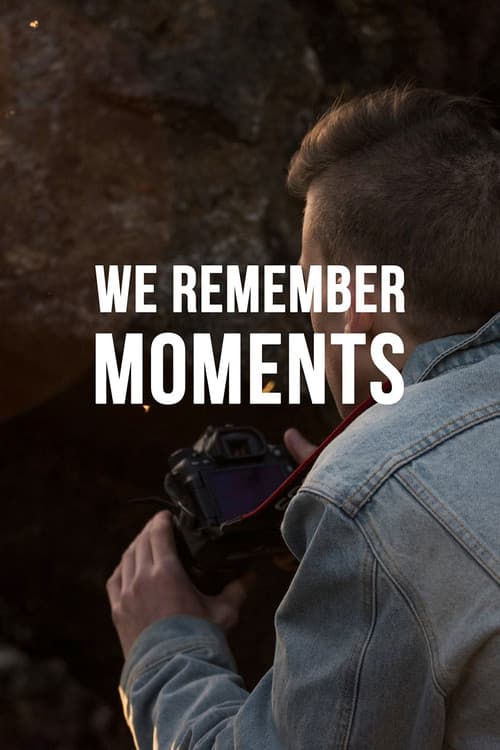 Poster for We Remember Moments