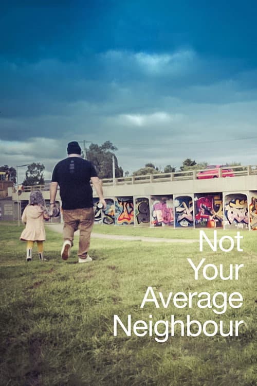Poster for Not your Average Neighbour