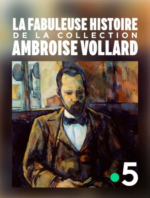 Poster for La fabuleuse histoire de la collection Ambroise Vollard