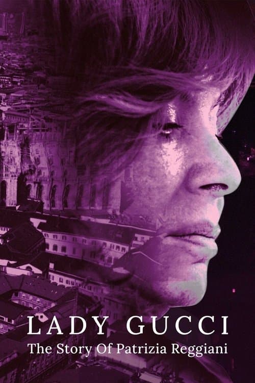 Poster for Lady Gucci: The Story Of Patrizia Reggiani