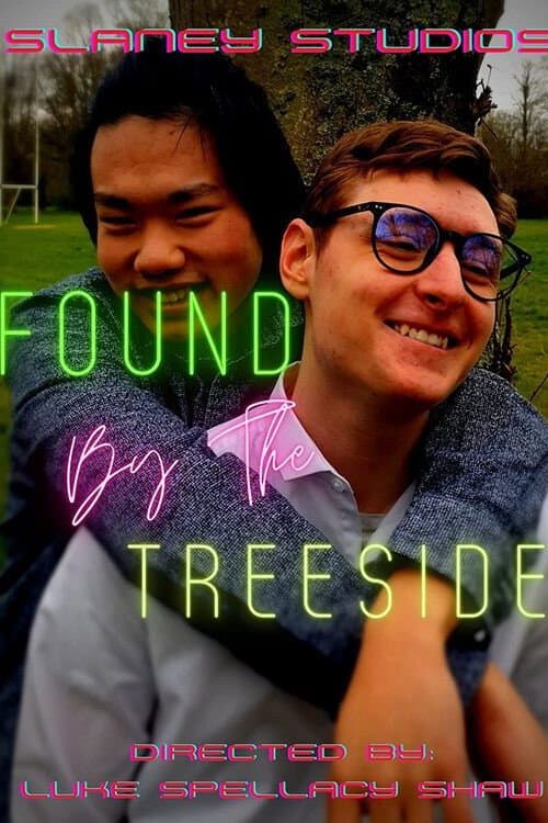 Poster for Found by the Treeside