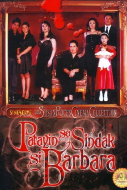Poster for Patayin Sa Sindak Si Barbara