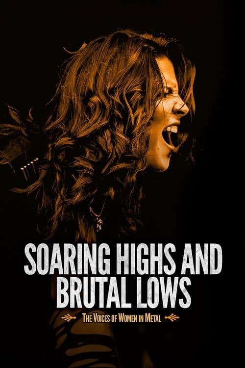 Poster for Soaring Highs and Brutal Lows: The Voices of Women in Metal