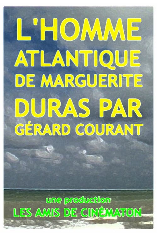 Poster for L'Homme Atlantique de Marguerite Duras par Gérard Courant