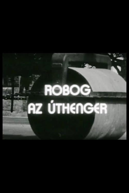 Poster for Robog az úthenger
