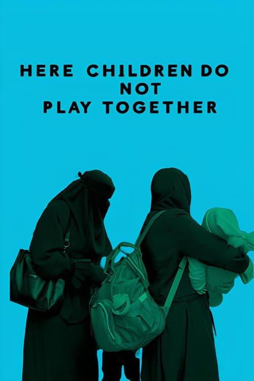 Poster for Here Children Do Not Play Together