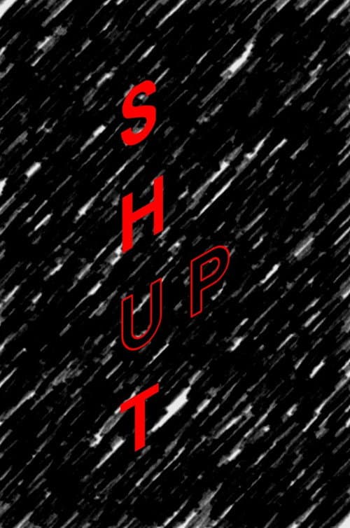 Poster for Shut Up