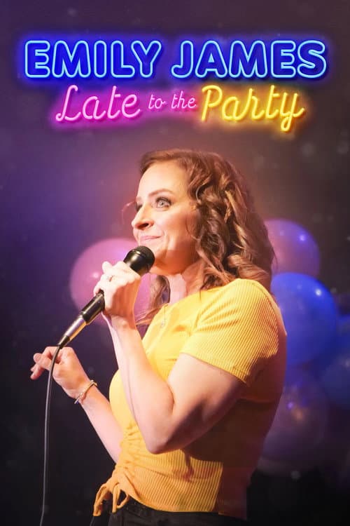 Poster for Emily James: Late to the Party