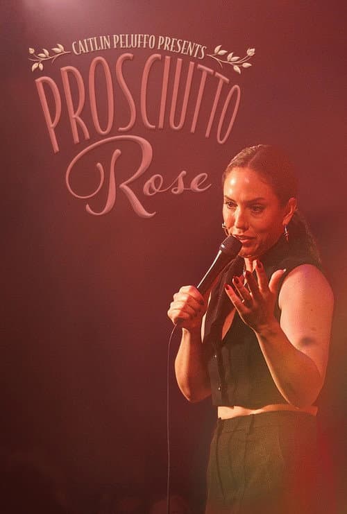 Poster for Caitlin Peluffo: Prosciutto Rose
