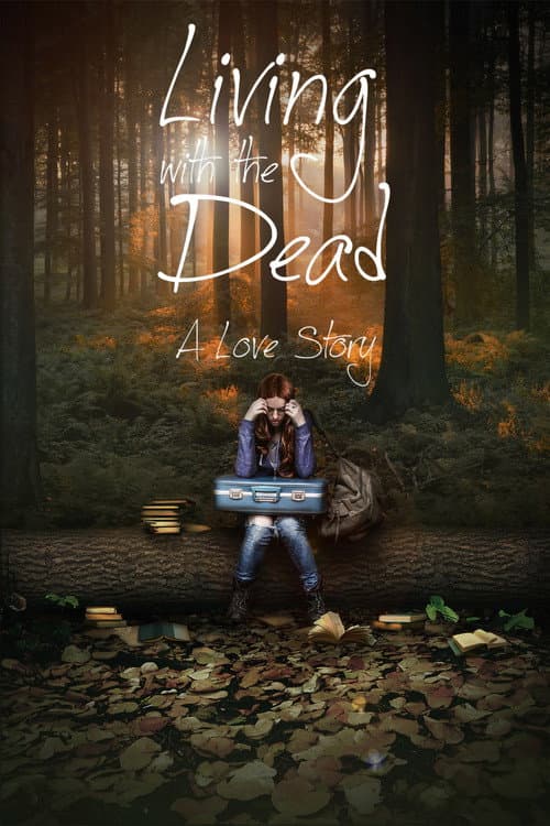 Poster for Living with the Dead: A Love Story