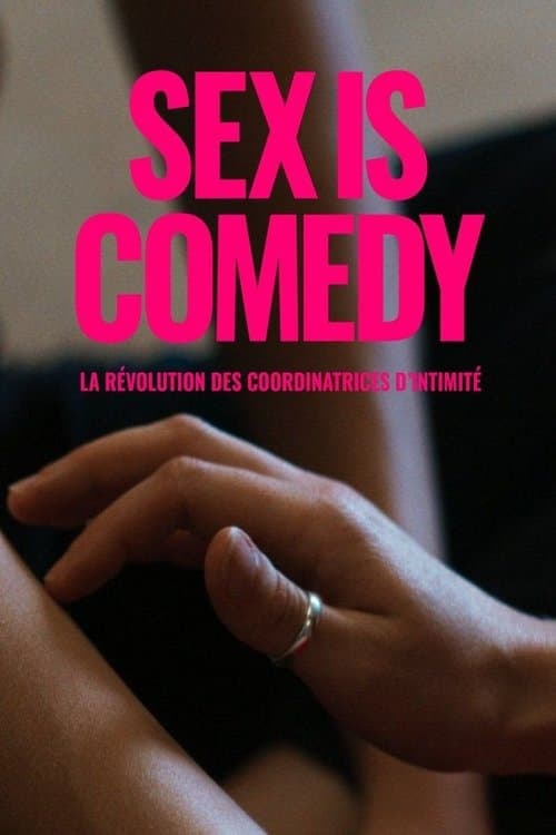 Постер до фільму «Sex Is Comedy: The Revolution of Intimacy Coordinators»