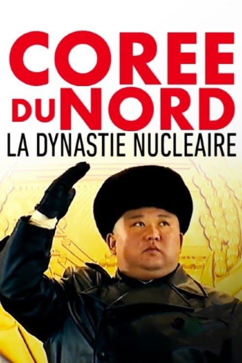 Poster for Corée du Nord, la dynastie nucléaire