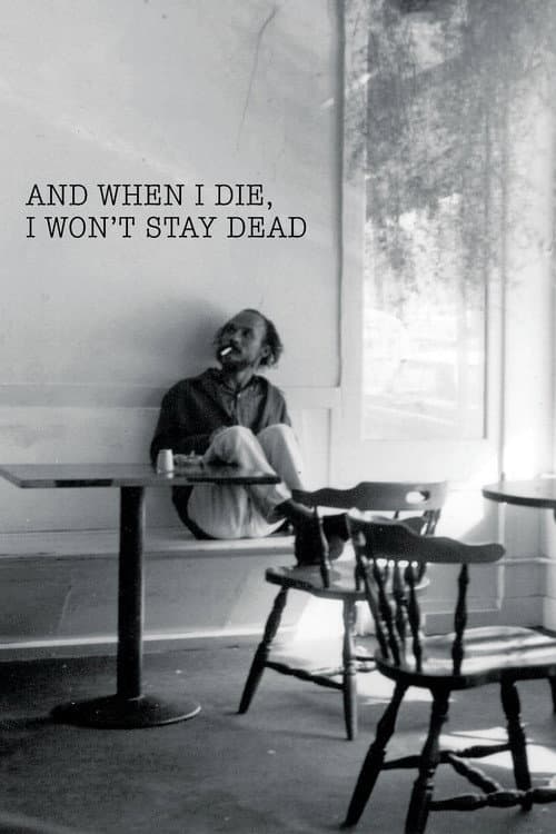 Poster for And When I Die, I Won't Stay Dead