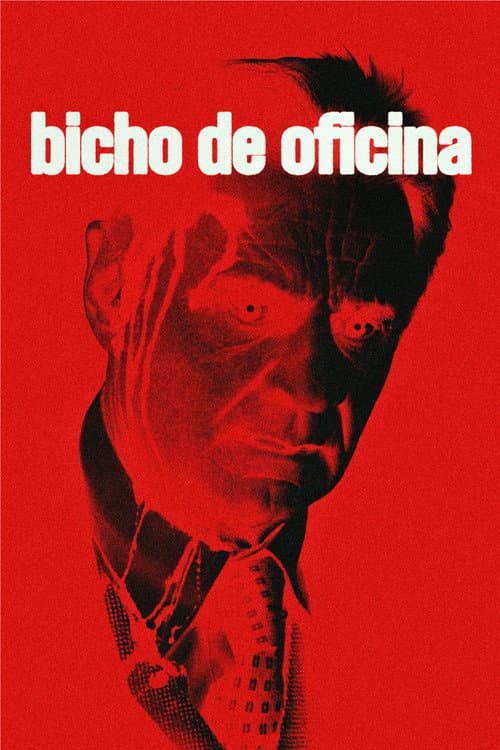 Poster for Bicho de oficina