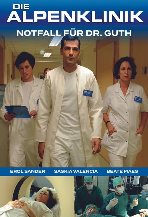 Poster for Die Alpenklinik - Notfall für Dr. Guth