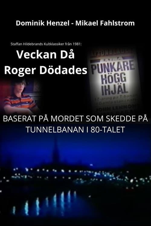 Poster for Veckan då Roger dödades: Filmen om det s.k. punkdråpet