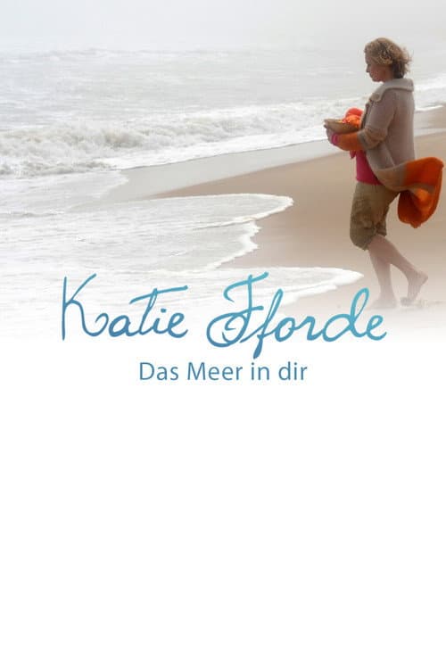 Poster for Katie Fforde - Das Meer in dir