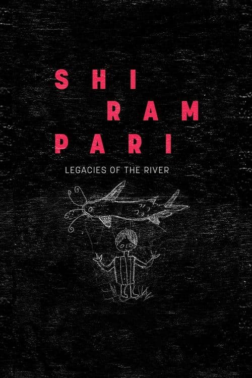 Poster for Shirampari: Legacies of the River