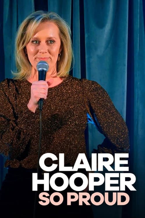 Poster for Claire Hooper: So Proud