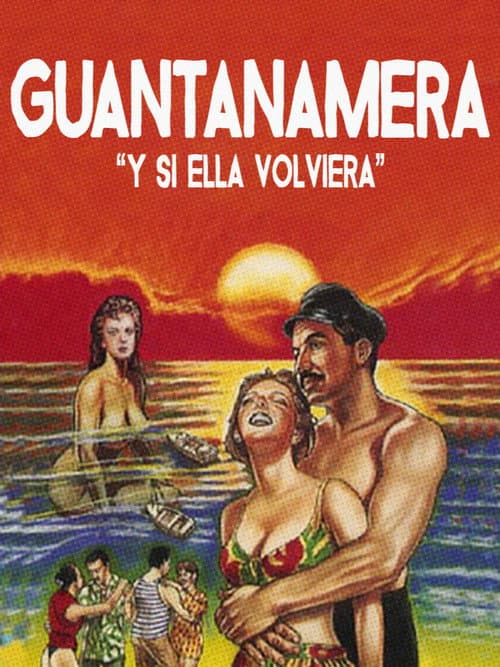Poster for Y si ella volviera (Guantanamera)