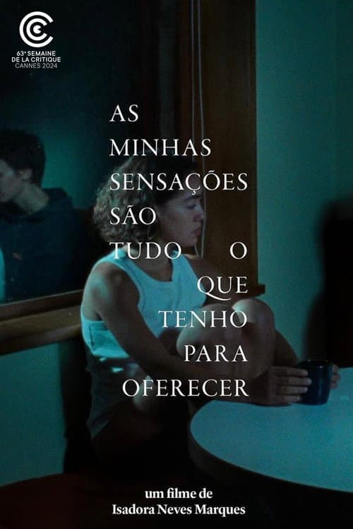 Постер до фільму «My Senses Are All I Have to Offer»