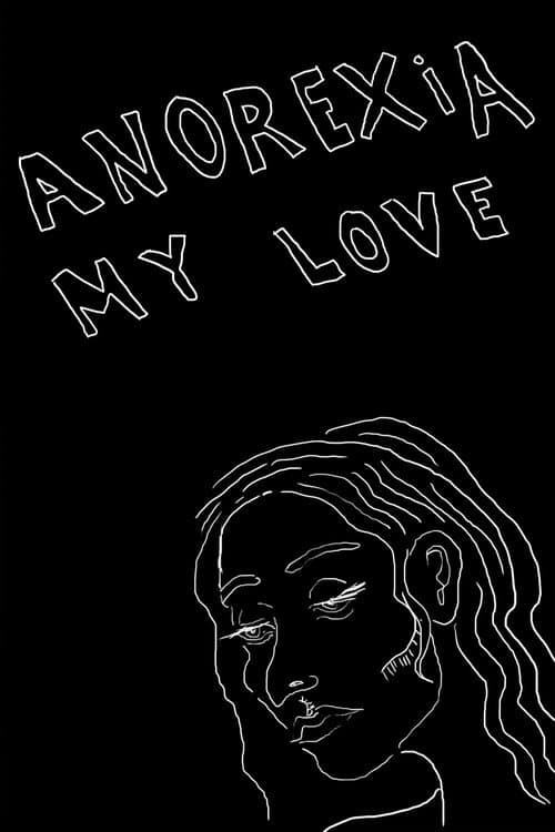 Poster for Anorexia My Love
