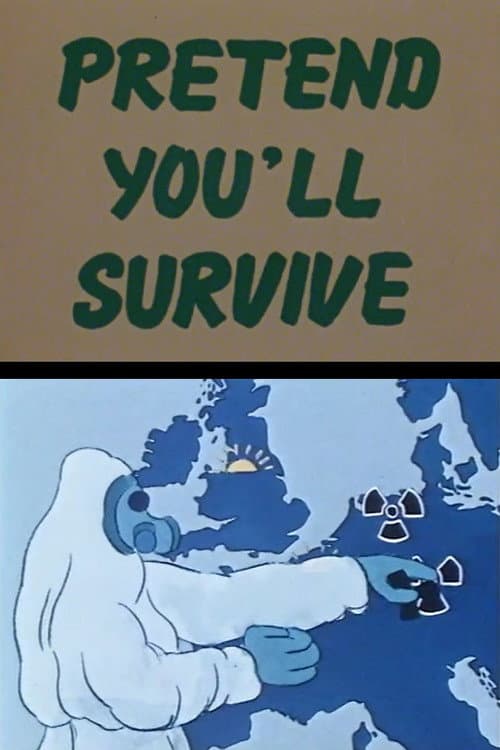 Poster for Pretend You'll Survive