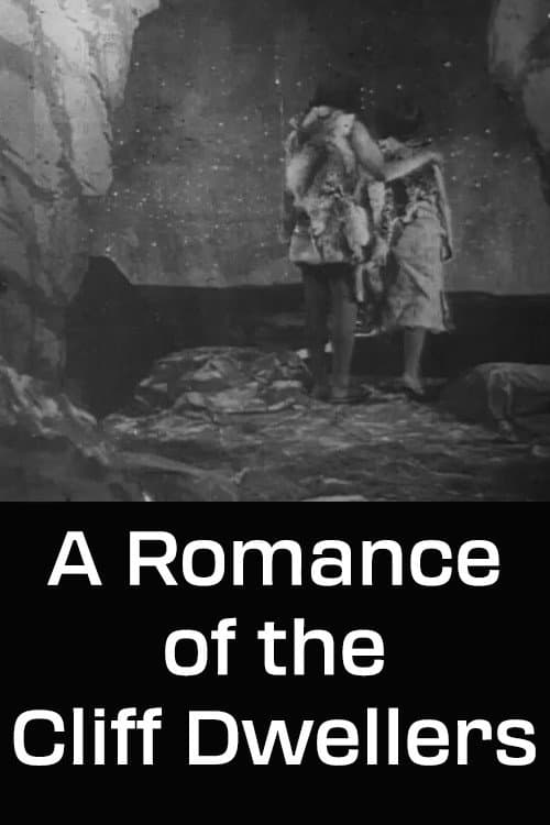 Постер до фільму «A Romance of the Cliff Dwellers»