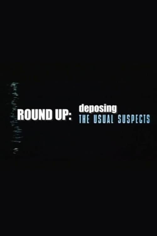 Poster for Round Up: Deposing 'The Usual Suspects'