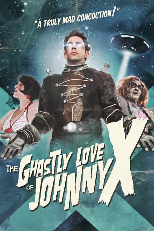 Постер до фільму «The Ghastly Love of Johnny X»