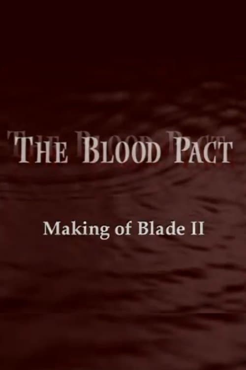 Poster for The Blood Pact: The Making of 'Blade II'