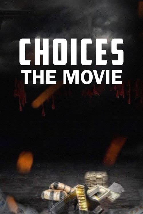 Poster for Choices: The Movie