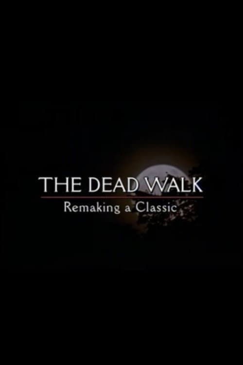 Poster for The Dead Walk: Remaking a Classic